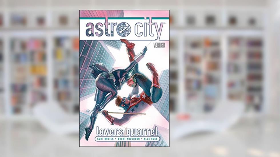 Astro City 12: Lovers Quarrel, written by Kurt Busiek