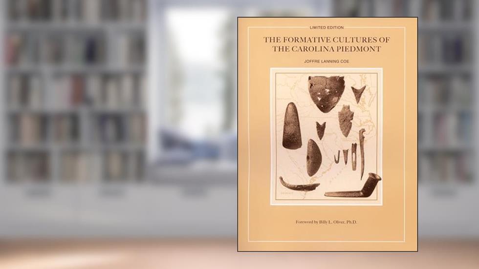 The Formative Cultures of the Carolina Piedmont, written by Joffre Lanning Coe