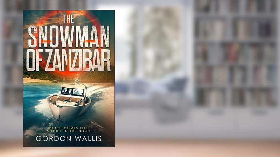 The Snowman of Zanzibar (The Jason Green Series), written by Gordon Wallis