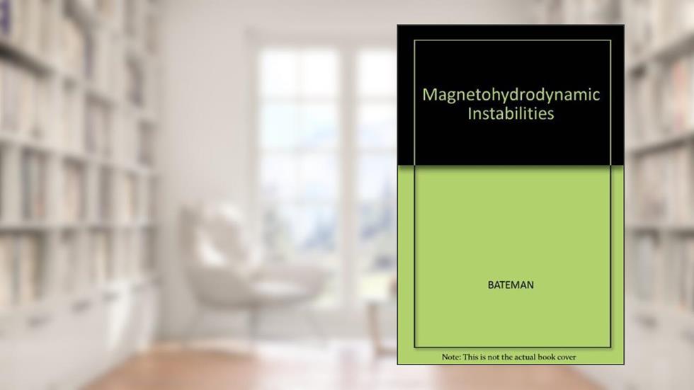 Mhd Instabilities, written by Glenn Bateman