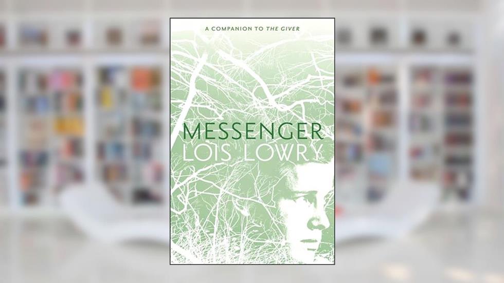 Messenger (Giver Quartet, 3), written by Lois Lowry