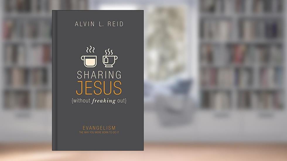 Sharing Jesus without Freaking Out: Evangelism the Way You Were Born to Do It, written by Alvin Reid