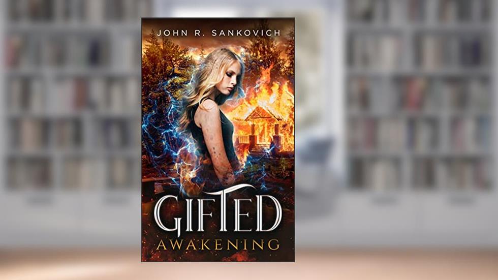 Gifted Awakening: (Gifted Series Book 1), written by John R. Sankovich