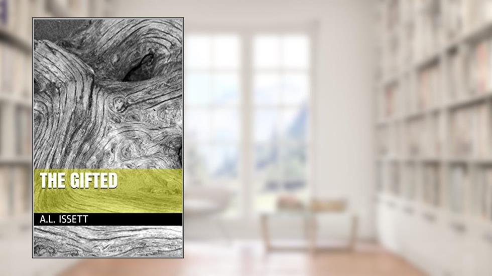 The Gifted, written by A.L. Issett