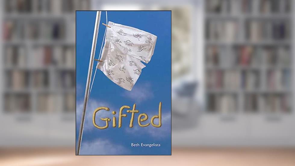 Gifted, written by Beth Evangelista