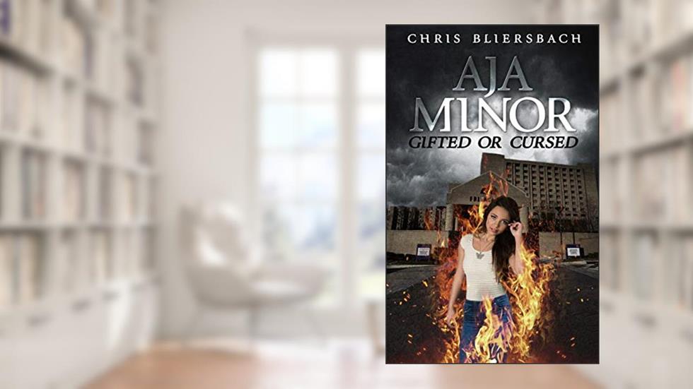 Aja Minor: Gifted or Cursed: A Psychic Crime Thriller Series Book 1 (Aja Minor: A Psychic Crime Thriller Series), written by Chris Bliersbach