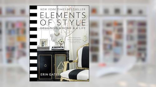 Cover from Elements of Style: Designing a Home & a Life (A Guide to Home Design), written by Erin Gates