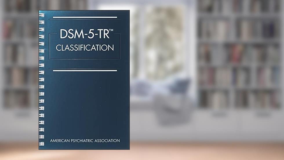 DSM-5-TR Classification (English), written by American Psychiatric Association