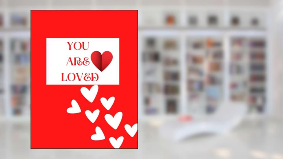 YOU ARE LOVED: Beautiful Notebook Journal, Red&white, 8.5 x 11 College-Ruled Pages, written by Prissy Classic