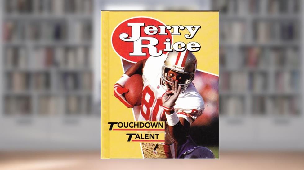 Jerry Rice: Touchdown Talent (Achievers), written by J. Edward Evans