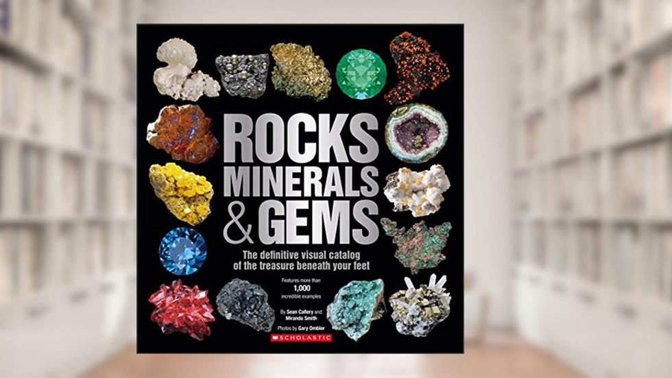 Rocks, Minerals & Gems, written by Miranda Smith; Sean Callery