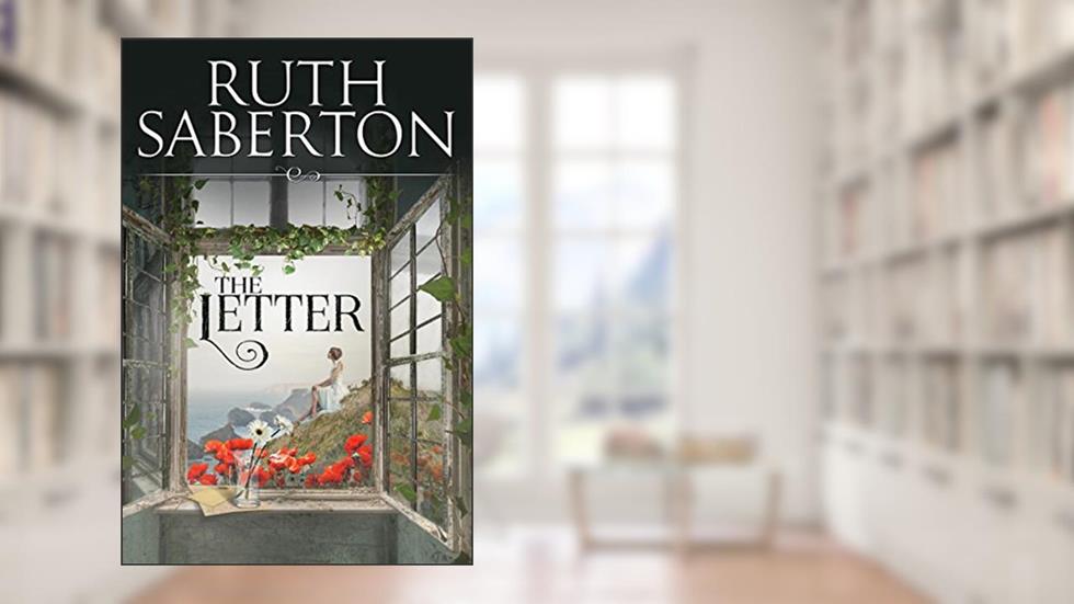 The Letter: An unforgettable novel of love, war and a secret kept for generations... (The Rosecraddick Chronicles), written by Ruth Saberton
