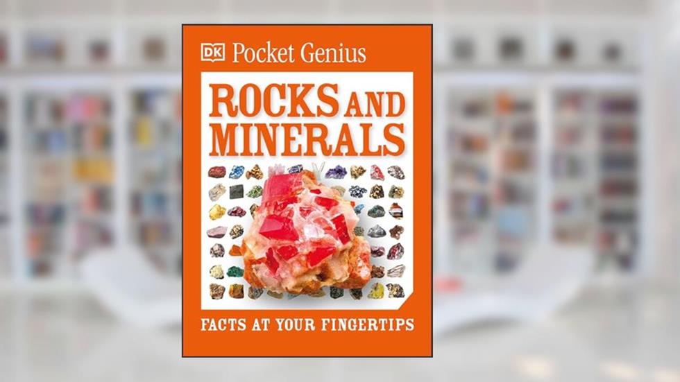 Pocket Genius: Rocks and Minerals: Facts at Your Fingertips, written by DK