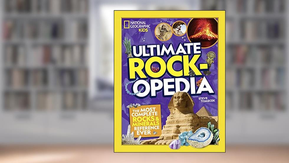 Ultimate Rockopedia: The Most Complete Rocks & Minerals Reference Ever, written by Steve Tomecek