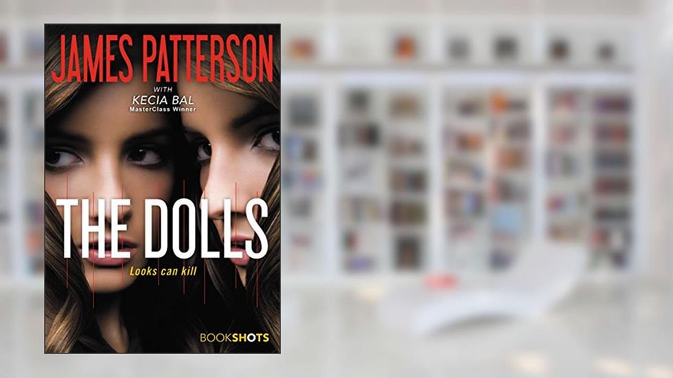 The Dolls (Kindle Single) (BookShots), written by James Patterson