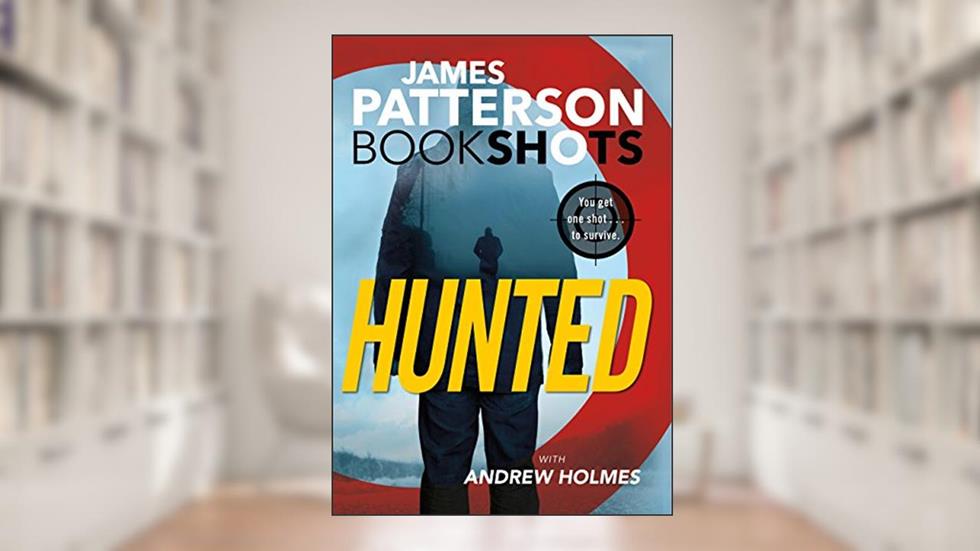Hunted (BookShots), written by James Patterson