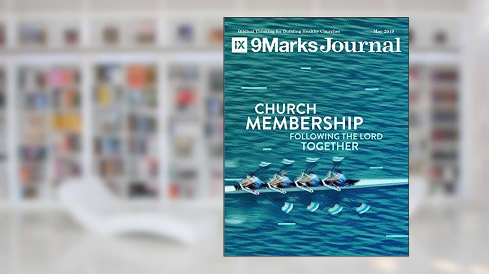 Church Membership: Following the Lord Together | 9Marks Journal, written by Jonathan Leeman