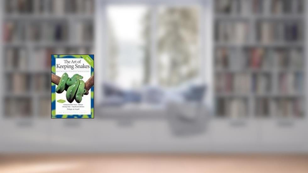 The Art Of Keeping Snakes (Advanced Vivarium Systems), written by Philippe De Vosjoli