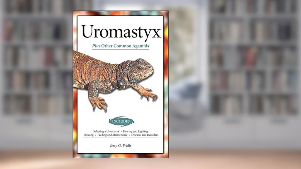 Uromastyx (Advanced Vivarium Systems), written by Philippe De Vosjoil