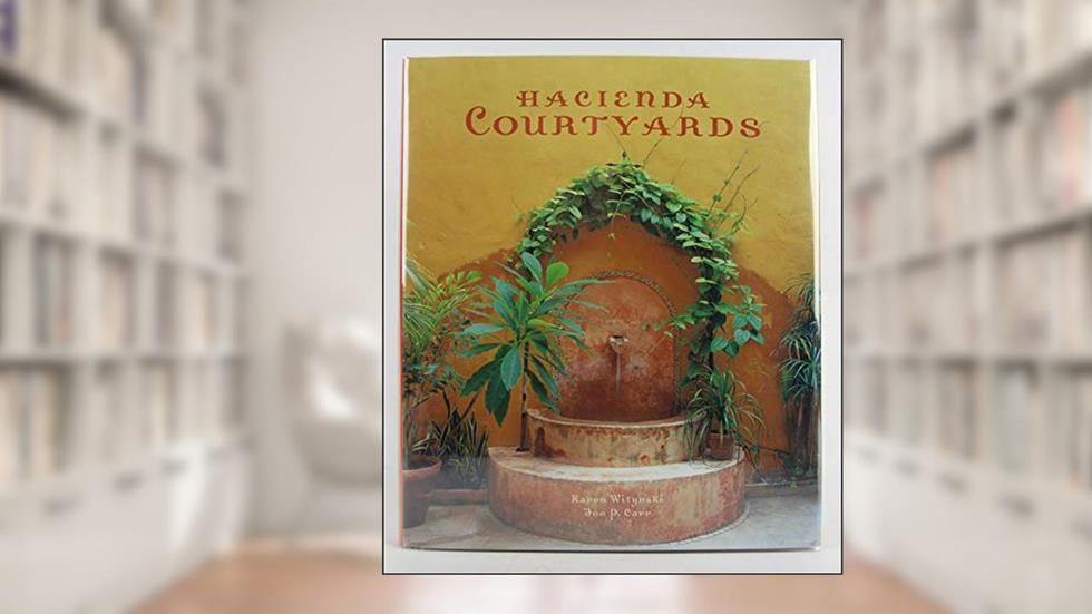 Hacienda Courtyards, written by Karen Witynski; Joe P. Carr