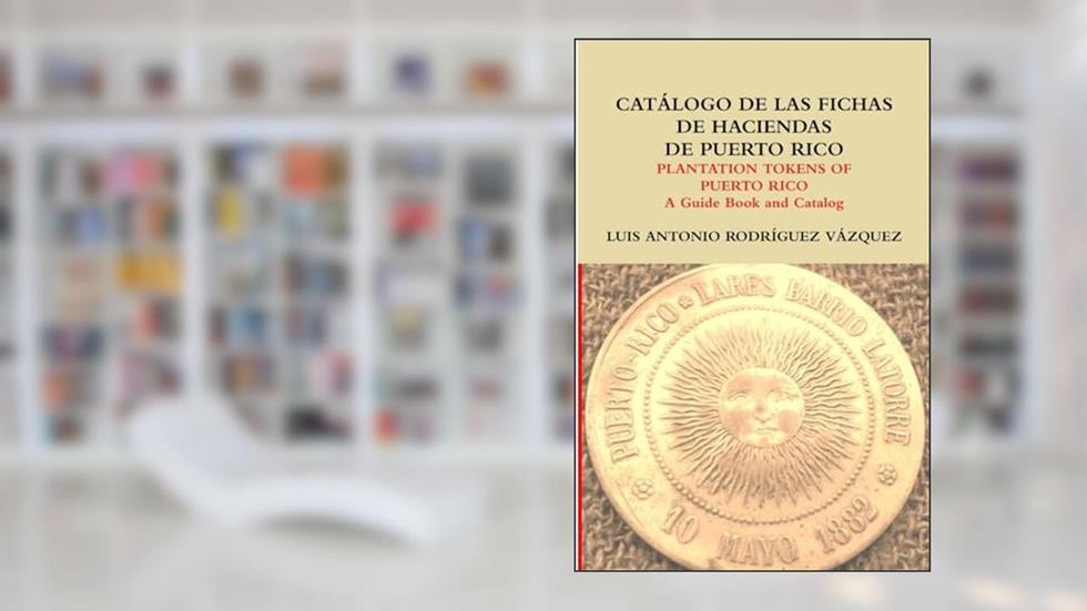 Catalogo de las fichas de haciendas de Puerto Rico, written by Luis Antonio Rodriguez Vázquez