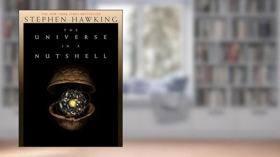 The Universe in a Nutshell, written by Stephen Hawking