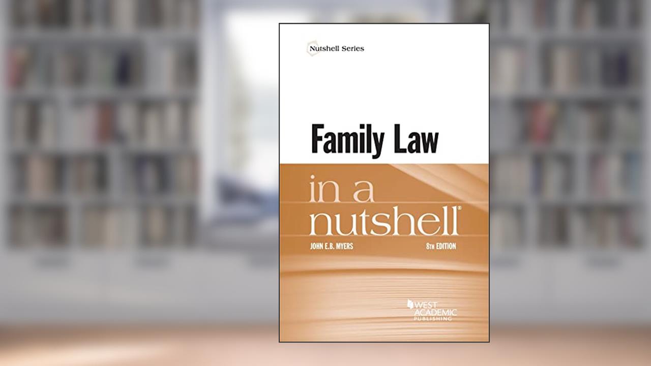 Family Law in a Nutshell (Nutshells), written by John Myers