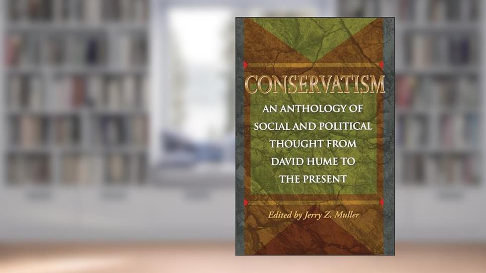 Conservatism, written by Jerry Z. Muller