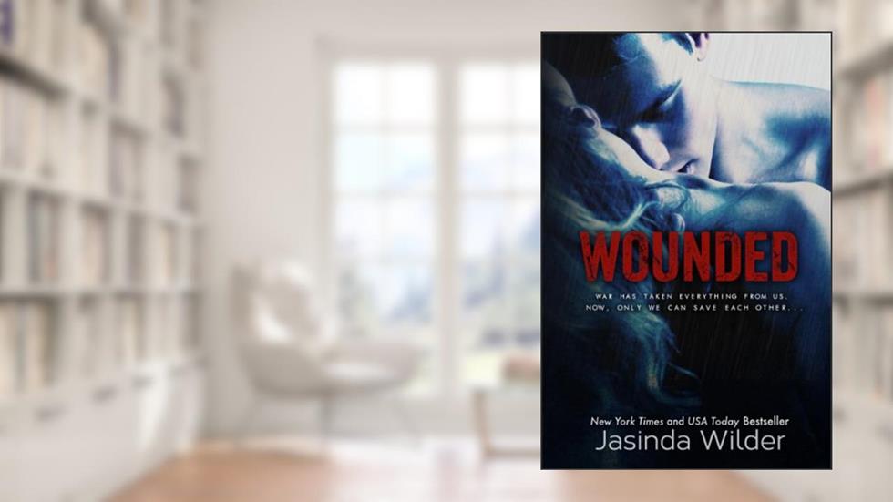 Wounded, written by Jasinda Wilder; Jack Wilder
