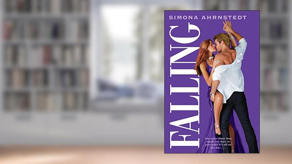 Falling (High Stakes Book 2), written by Simona Ahrnstedt