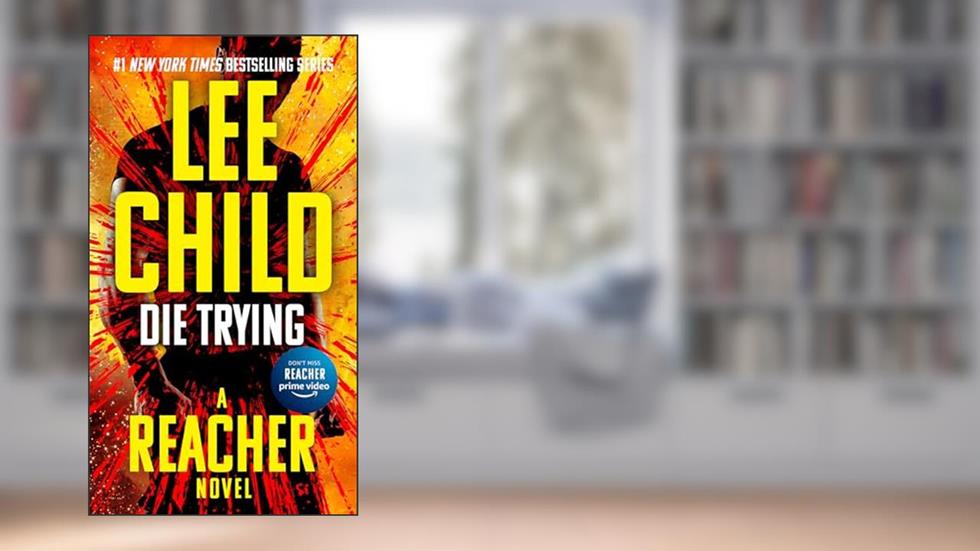 Die Trying (Jack Reacher), written by Lee Child