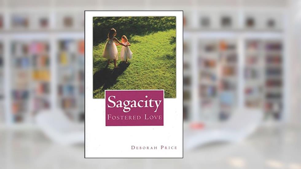 Sagacity (Fostered Love), written by Deborah A. Price