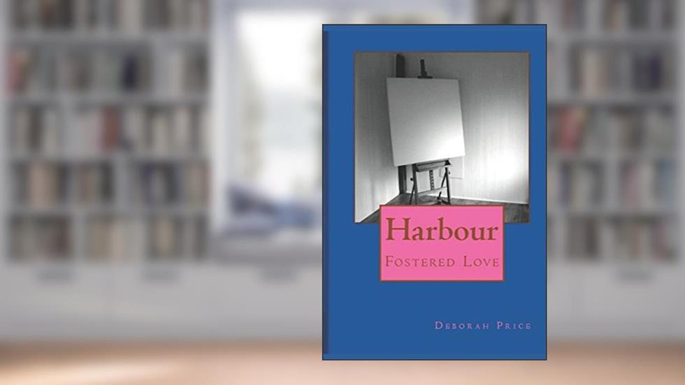 Harbour (Fostered Love), written by Deborah A. Ann Price