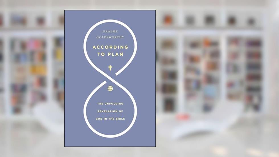 According to Plan: The Unfolding Revelation of God in the Bible, written by Graeme Goldsworthy