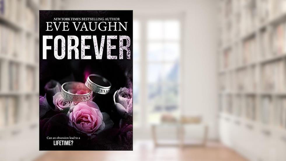 Forever, written by Eve Vaughn