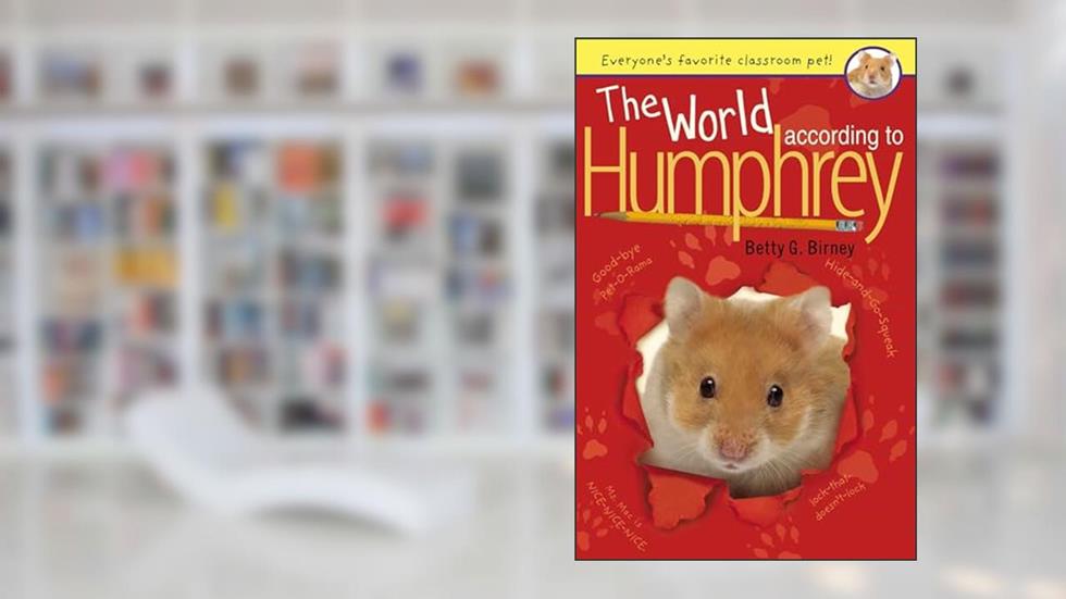 The World According to Humphrey, written by Betty G. Birney