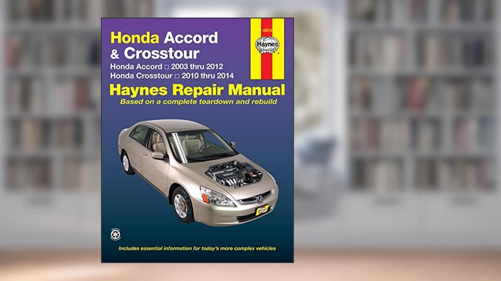Honda Accord (03-12) & Crosstour (10-14) Haynes Repair Manual (USA) (Paperback), written by Editors of Haynes Manuals