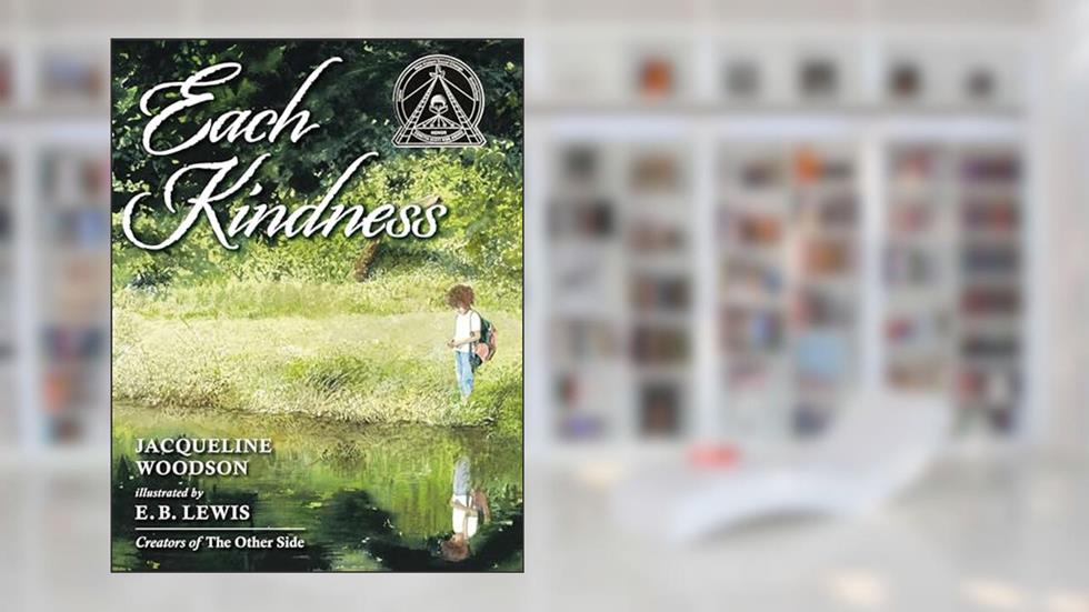 Each Kindness, written by Jacqueline Woodson