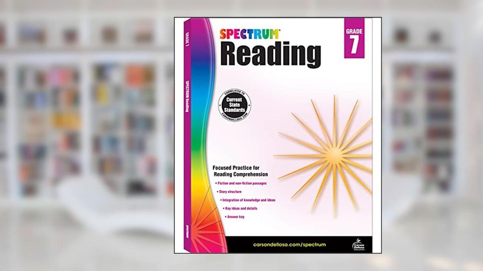 Spectrum Grade 7 Reading Workbook, Middle School Books With Nonfiction and Fiction Passages and Learning Activities, Classroom or Homeschool Curriculum, written by Spectrum