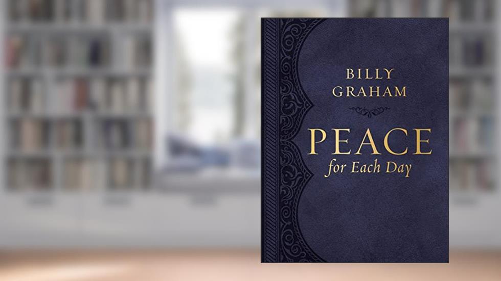 Peace for Each Day, Large Text Leathersoft: 365 Daily Devotions, written by Billy Graham