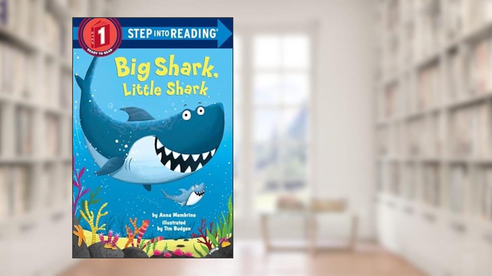Big Shark, Little Shark (Step into Reading), written by Anna Membrino