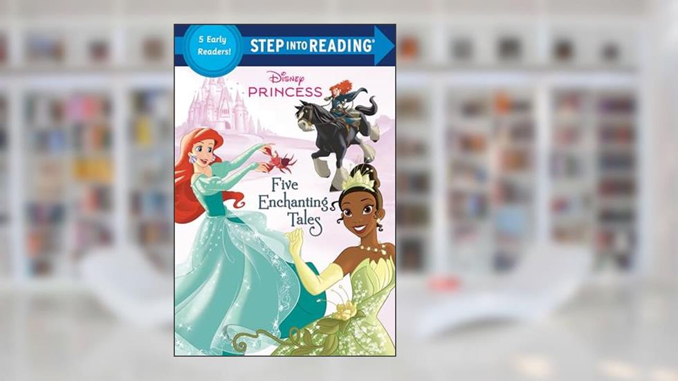 Five Enchanting Tales (Disney Princess) (Step into Reading), written by Various