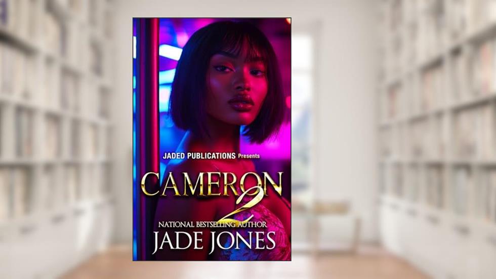 Cameron 2, written by Jade Jones