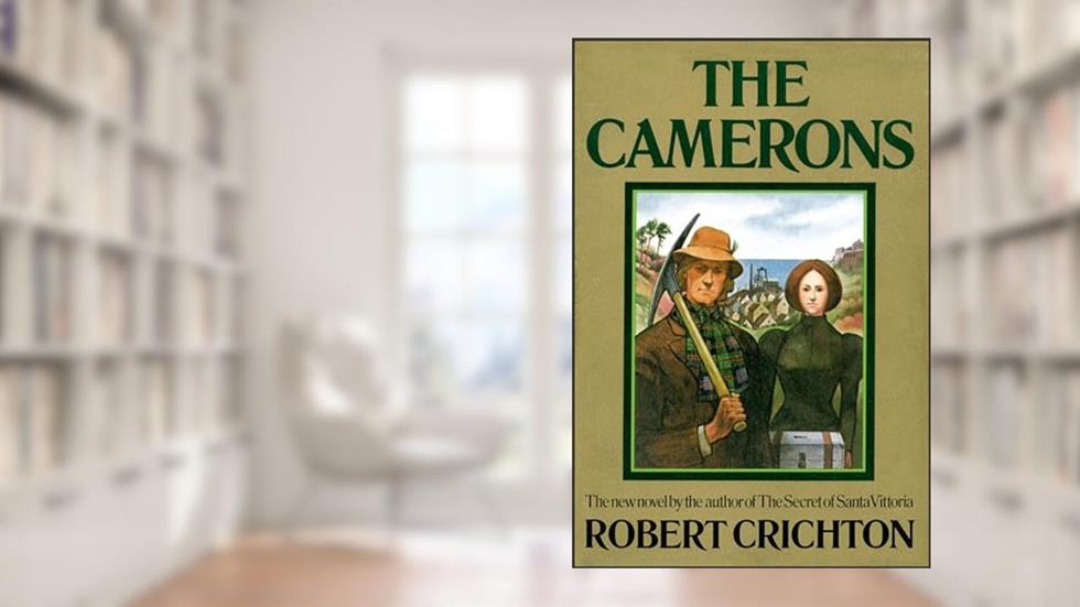 The Camerons: A Novel, written by Robert Crichton