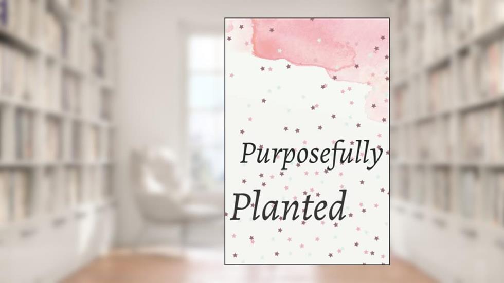Purposefully Planted, written by Oussmane Fatmi
