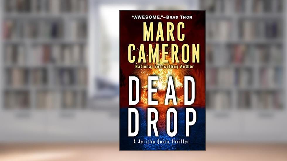 Dead Drop (A Jericho Quinn Thriller), written by Marc Cameron