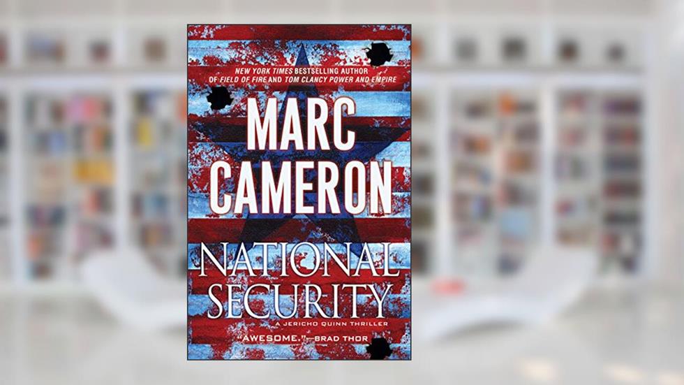National Security (A Jericho Quinn Thriller Book 1), written by Marc Cameron