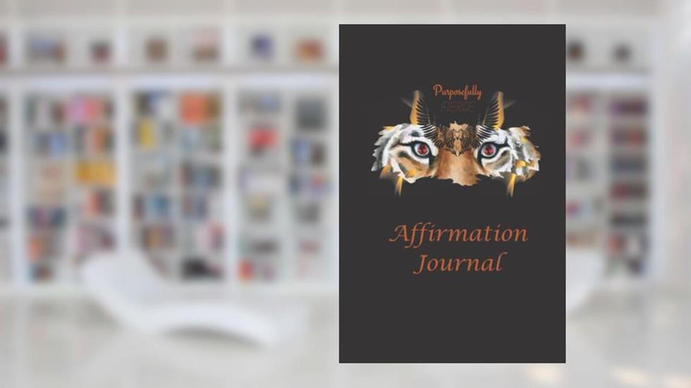 Purposefully Fierce Affirmation Journal, written by Ena Danelle