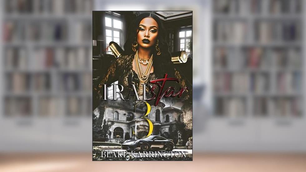 Trapstar 3: The Finale, written by Blake Karrington