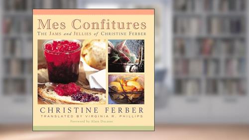 Cover from Mes Confitures: The Jams and Jellies of Christine Ferber, written by Christine Ferber